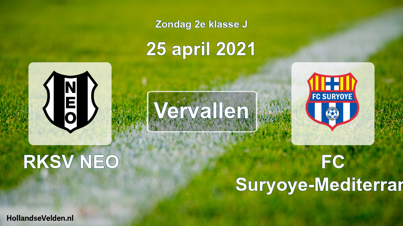 Scheduled Match: RKSV NEO - FC Suryoye-Mediterraneo (25 April 2021)