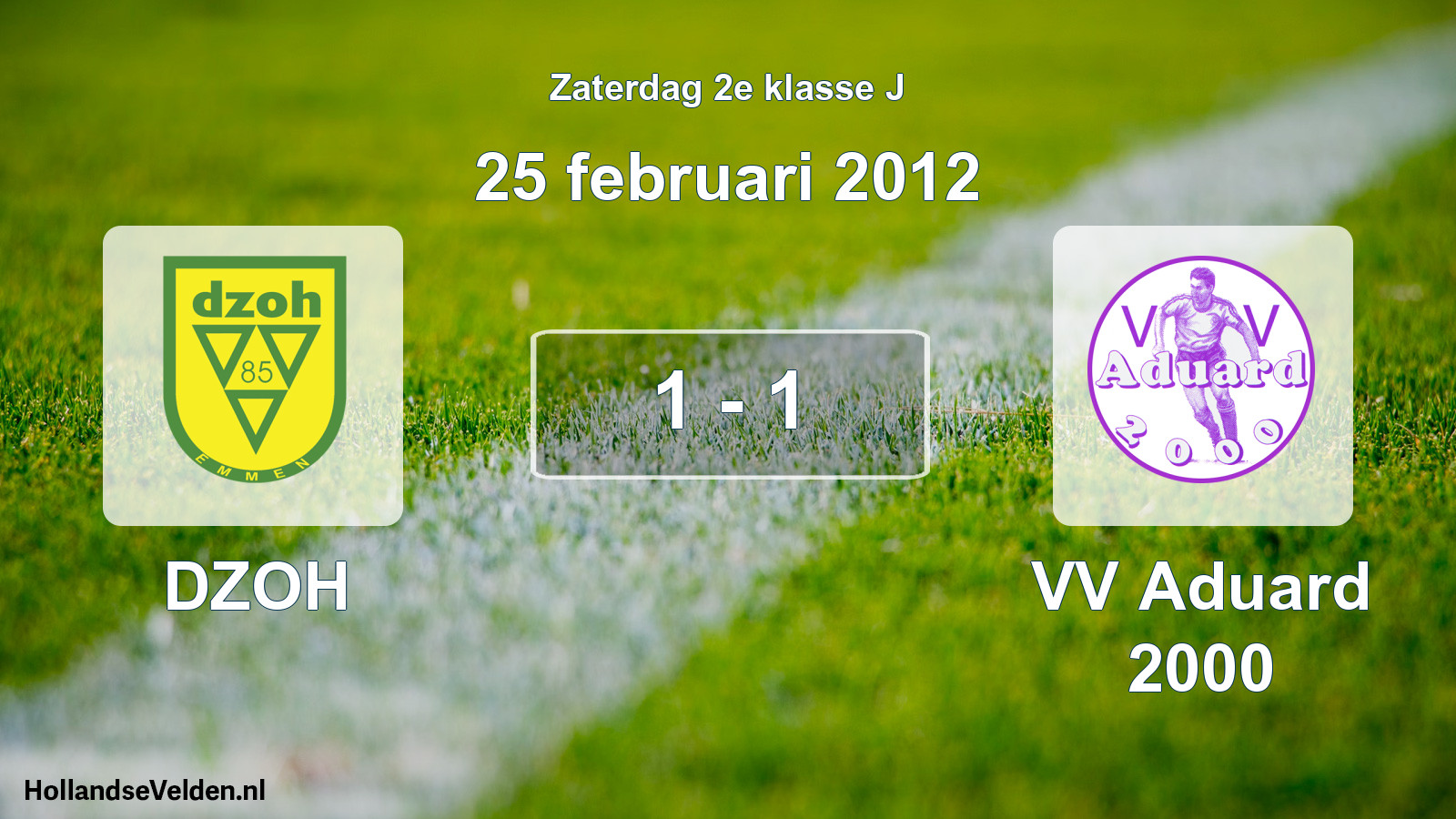 Total number of matches played: DZOH - VV Aduard 2000 1 - 1 (25 February 2012)