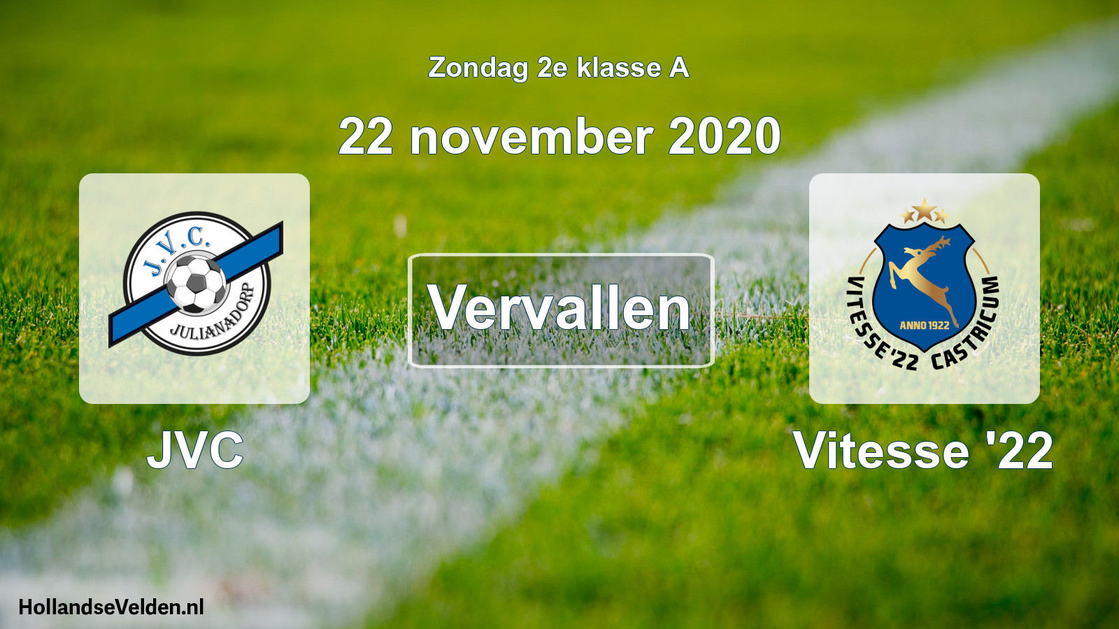 Scheduled Match: JVC - Vitesse '22 (22 November 2020)