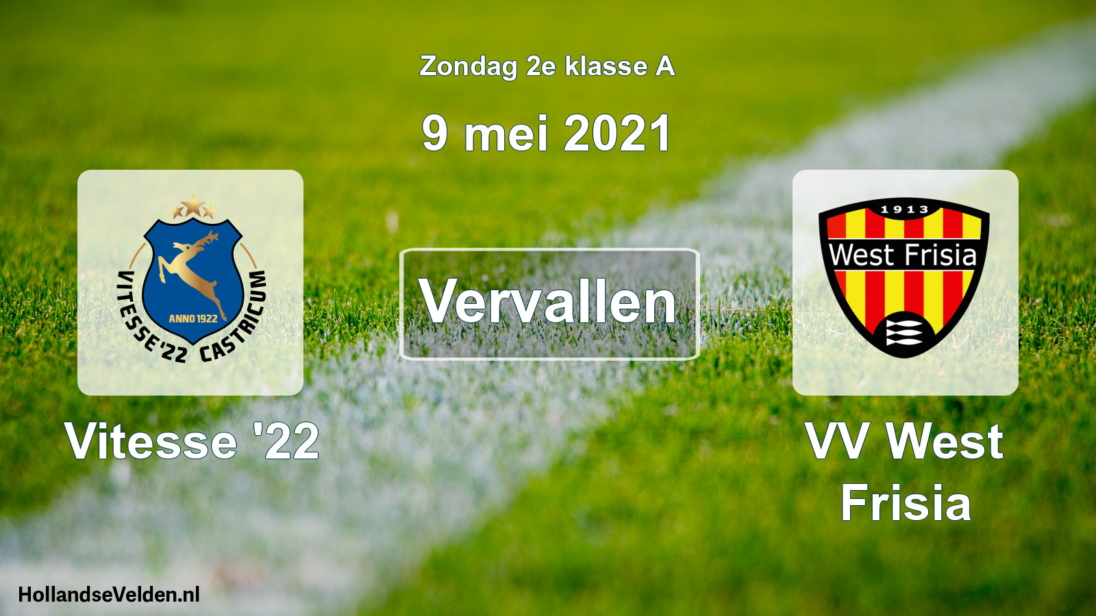 Scheduled Match: Vitesse '22 - VV West Frisia (9 May 2021)