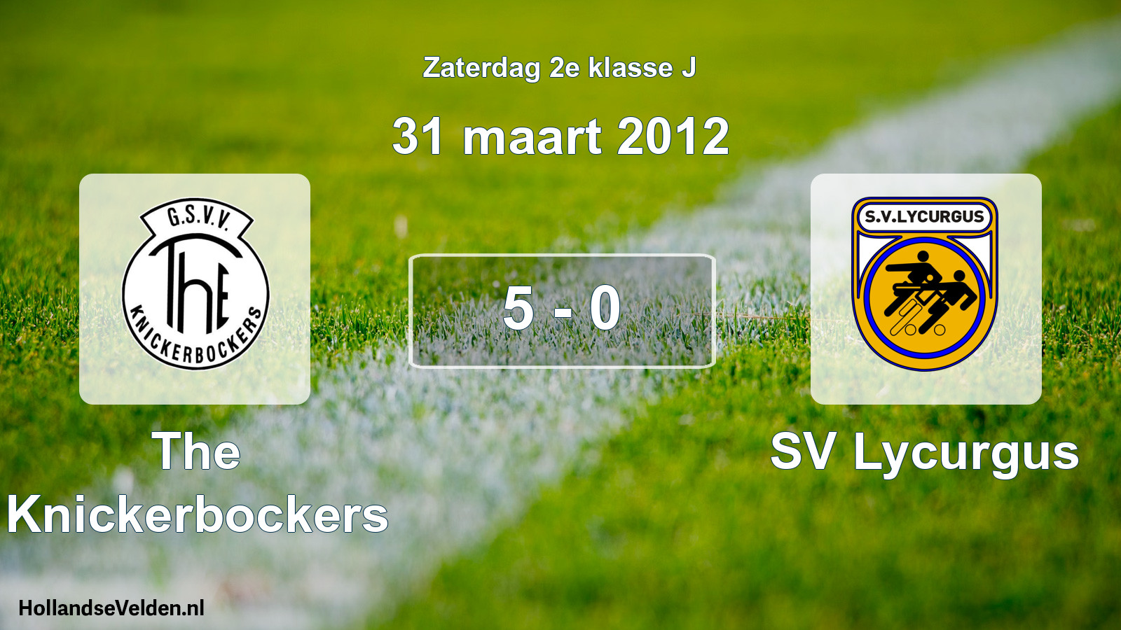Total number of matches played: The Knickerbockers - SV Lycurgus 5 - 0 (31 March 2012)