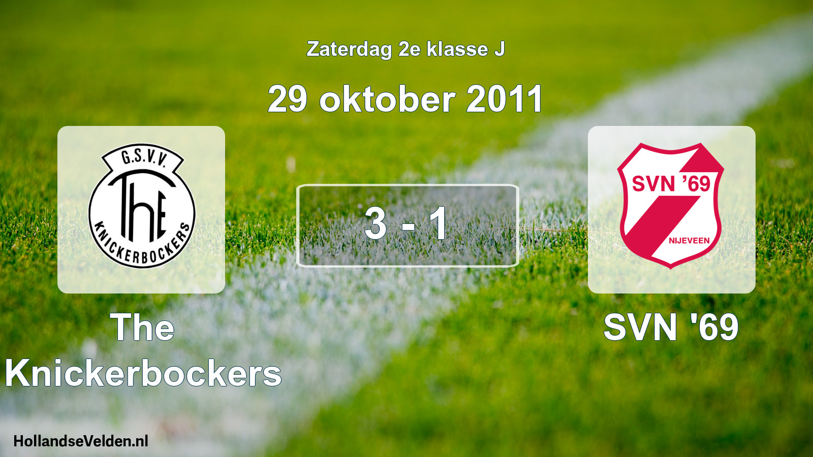 Total number of matches played: The Knickerbockers - SVN '69 3 - 1 (29 October 2011)