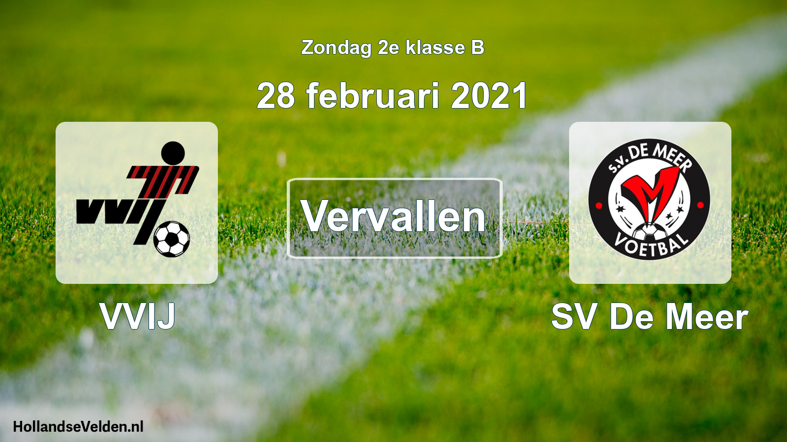 Scheduled Match: VVIJ - SV De Meer (28 February 2021)