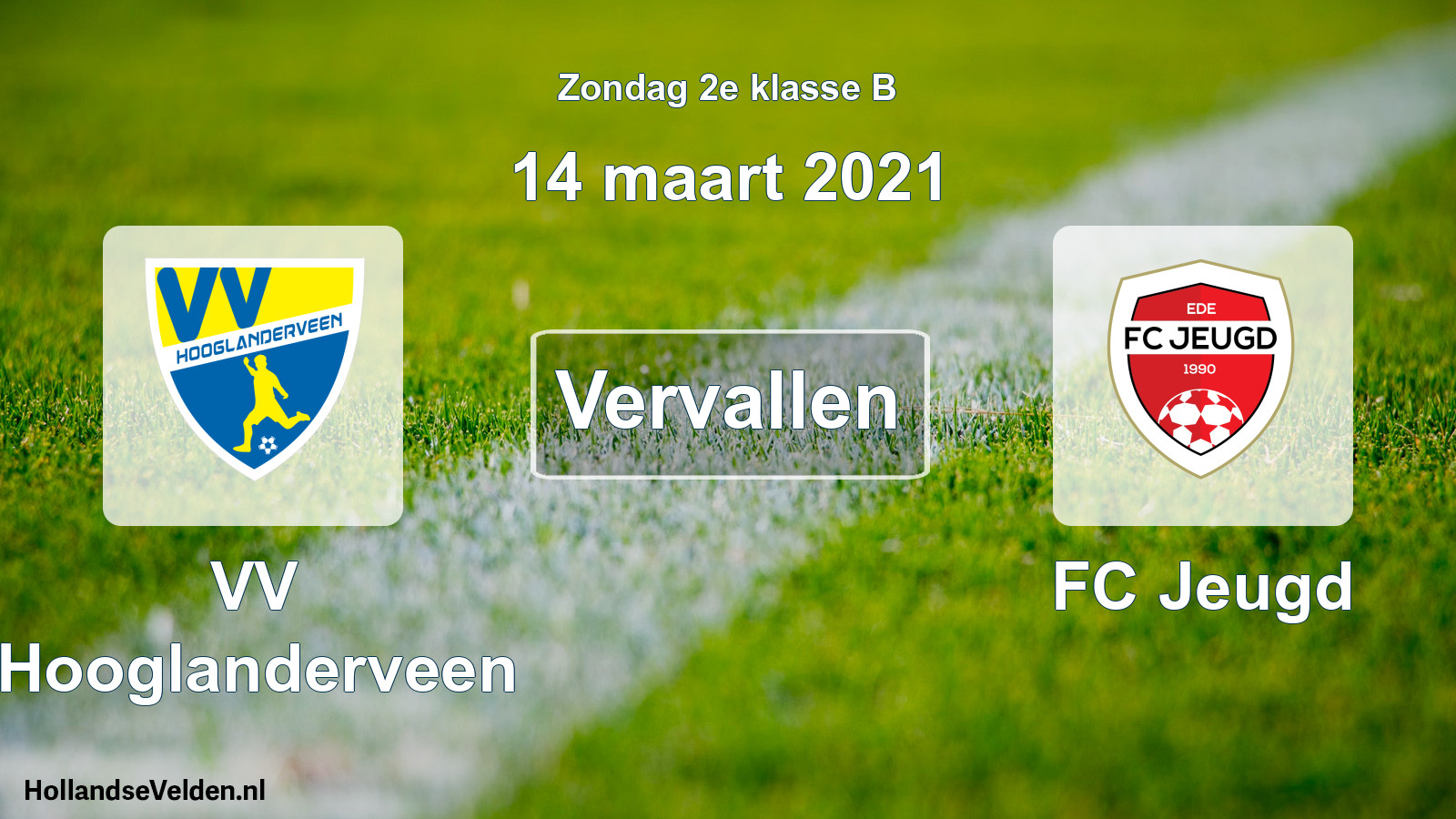 Scheduled Match: VV Hooglanderveen - FC Jeugd (14 March 2021)