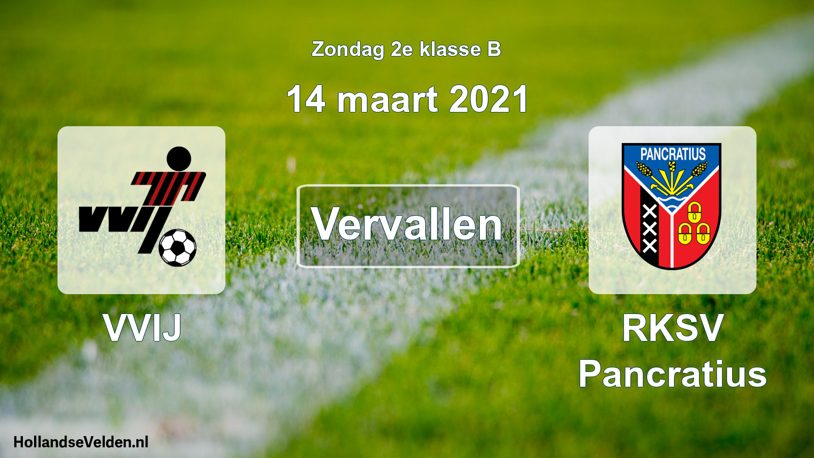 Scheduled Match: VVIJ - RKSV Pancratius (14 March 2021)