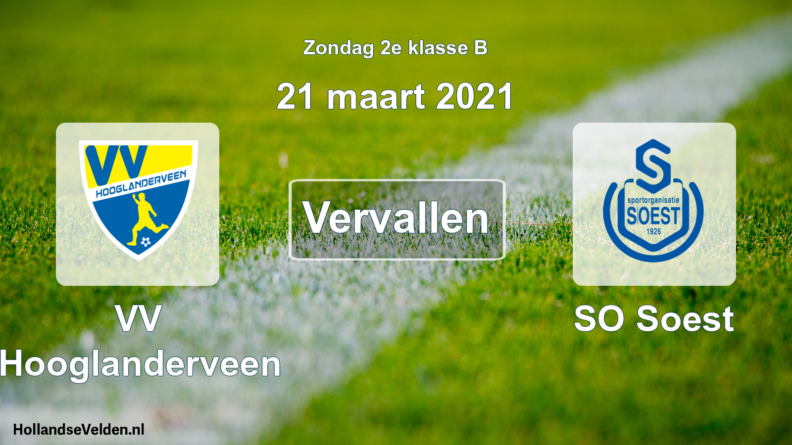 Scheduled Match: VV Hooglanderveen - SO Soest (21 March 2021)