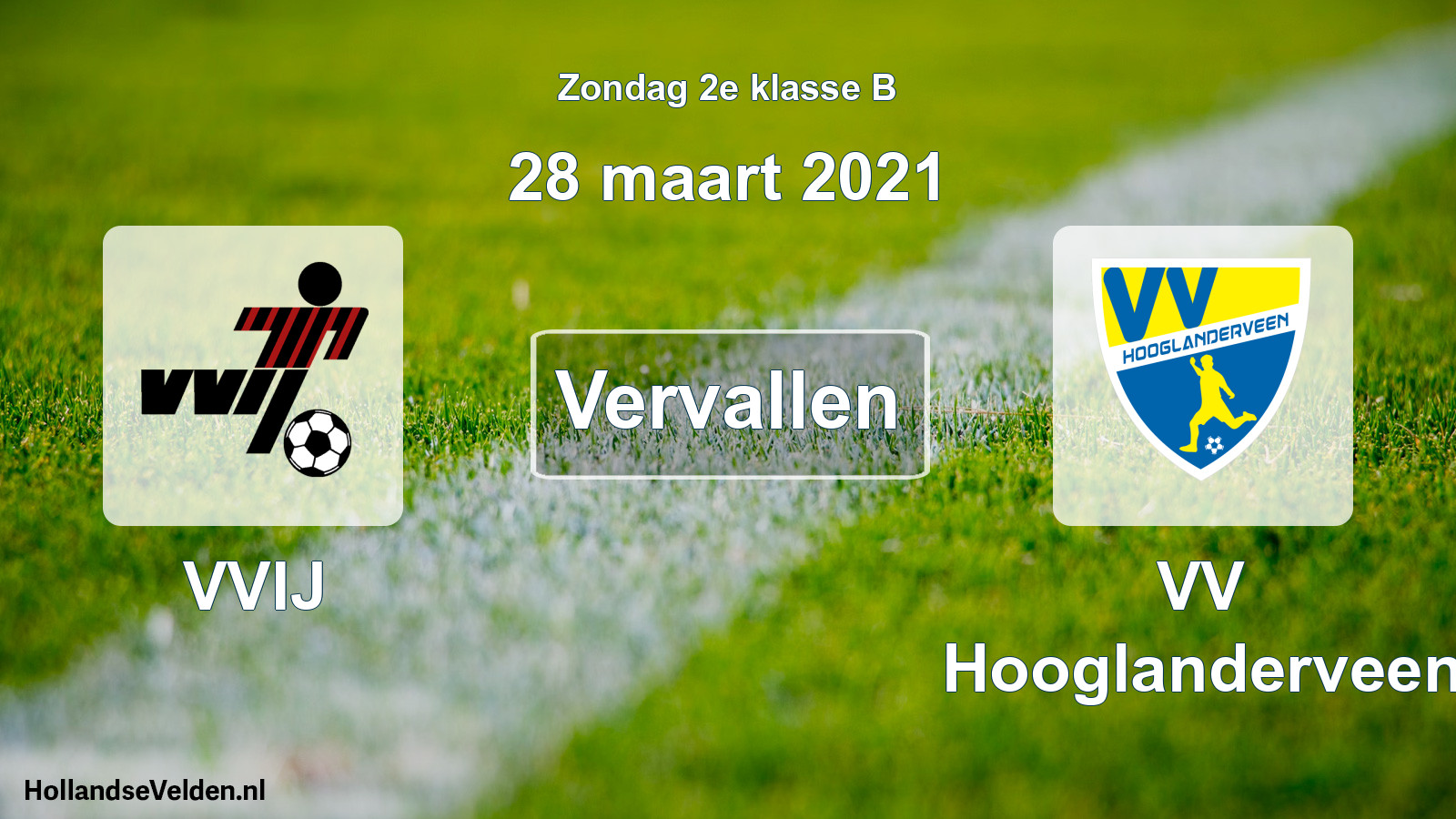 Scheduled Match: VVIJ - VV Hooglanderveen (28 March 2021)