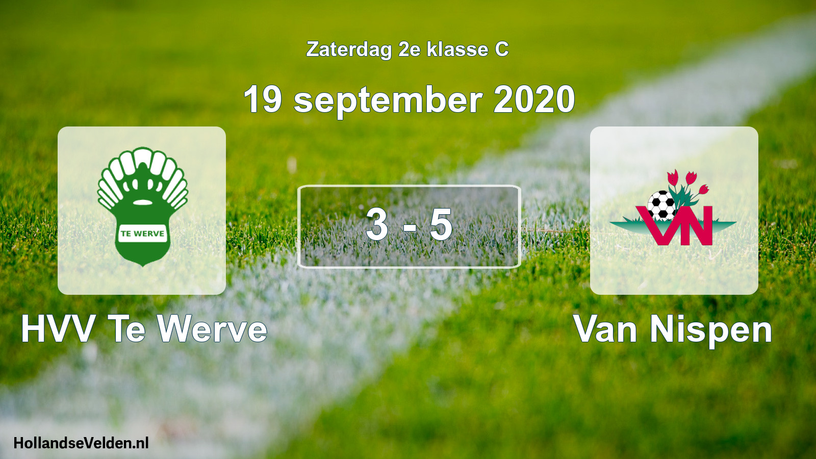 Total number of matches played: HVV Te Werve - Van Nispen 3 - 5 (19 September 2020)