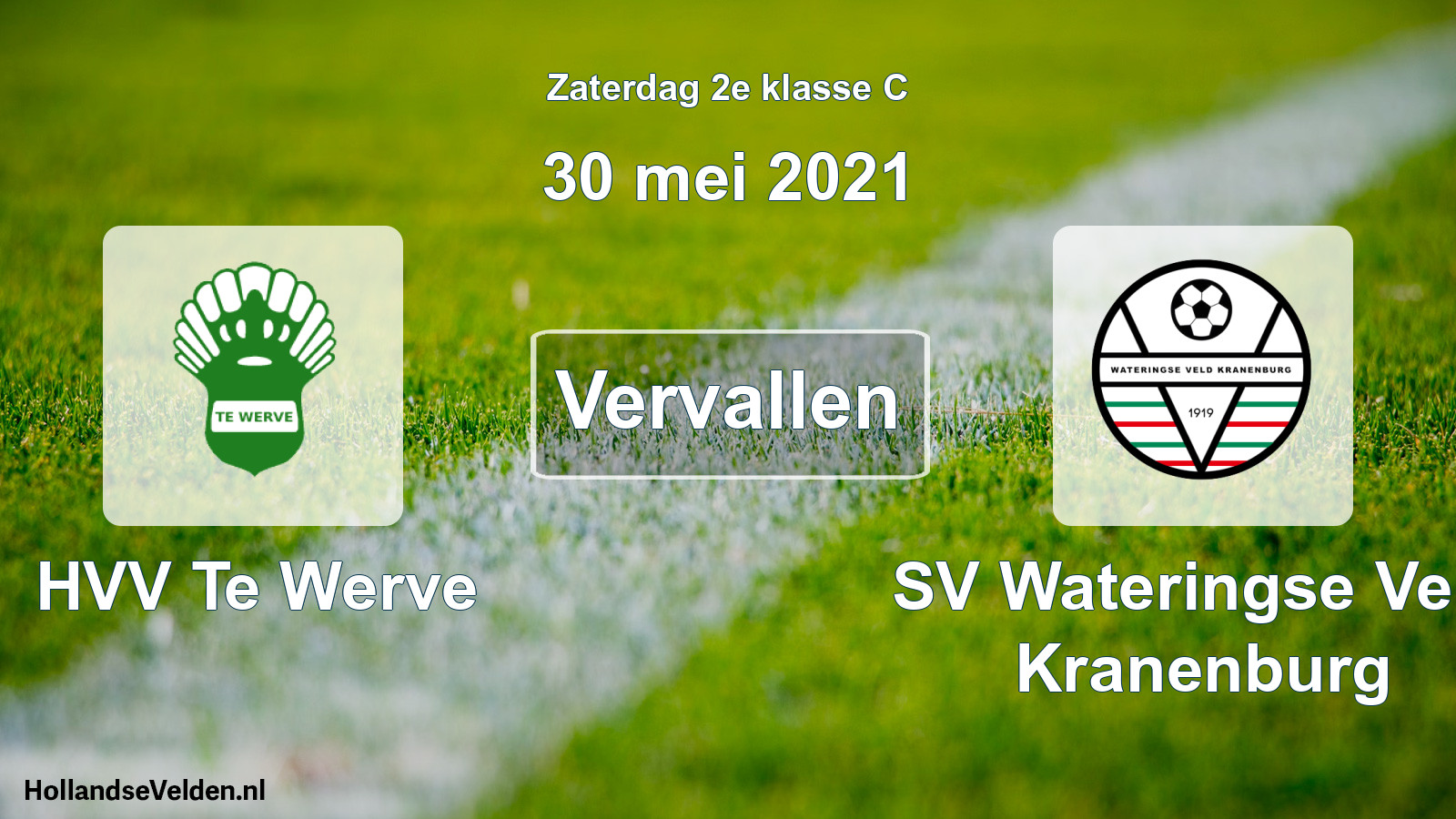 Scheduled Match: HVV Te Werve - SV Wateringse Veld Kranenburg (30 May 2021)