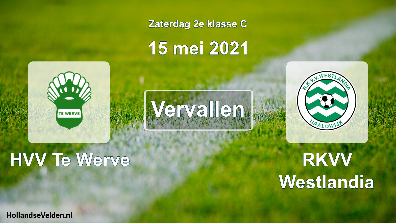 Scheduled Match: HVV Te Werve - RKVV Westlandia (15 May 2021)