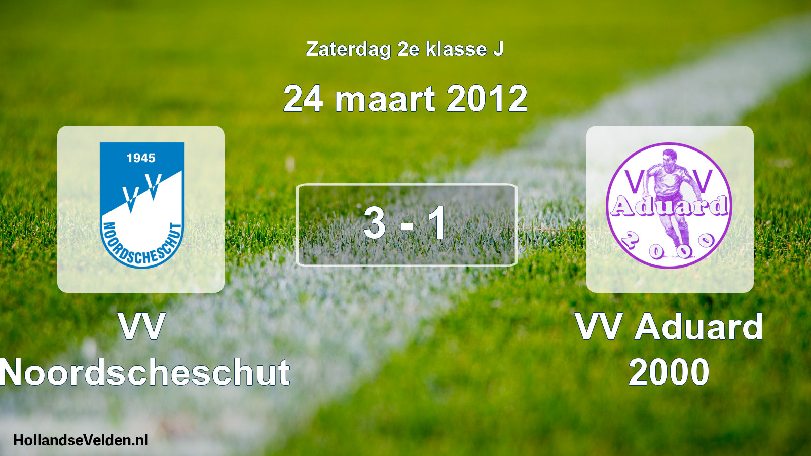 Total number of matches played: VV Noordscheschut - VV Aduard 2000 3 - 1 (24 March 2012)