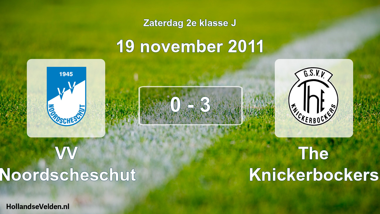 Total number of matches played: VV Noordscheschut - The Knickerbockers 0 - 3 (19 November 2011)