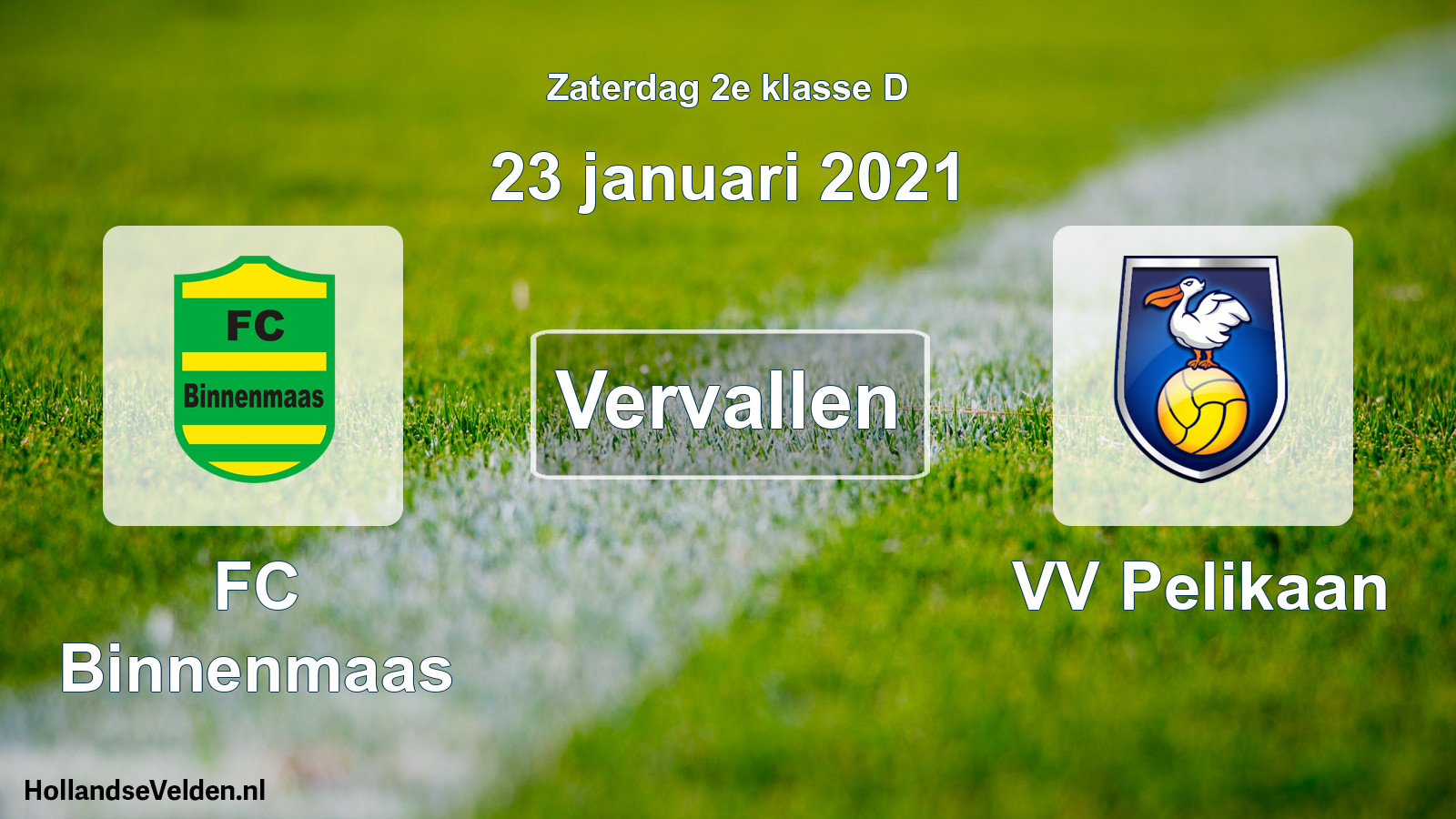 Scheduled Match: FC Binnenmaas - VV Pelikaan (23 January 2021)