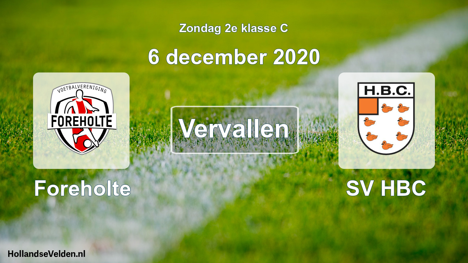 Scheduled Match: Foreholte - SV HBC (6 December 2020)