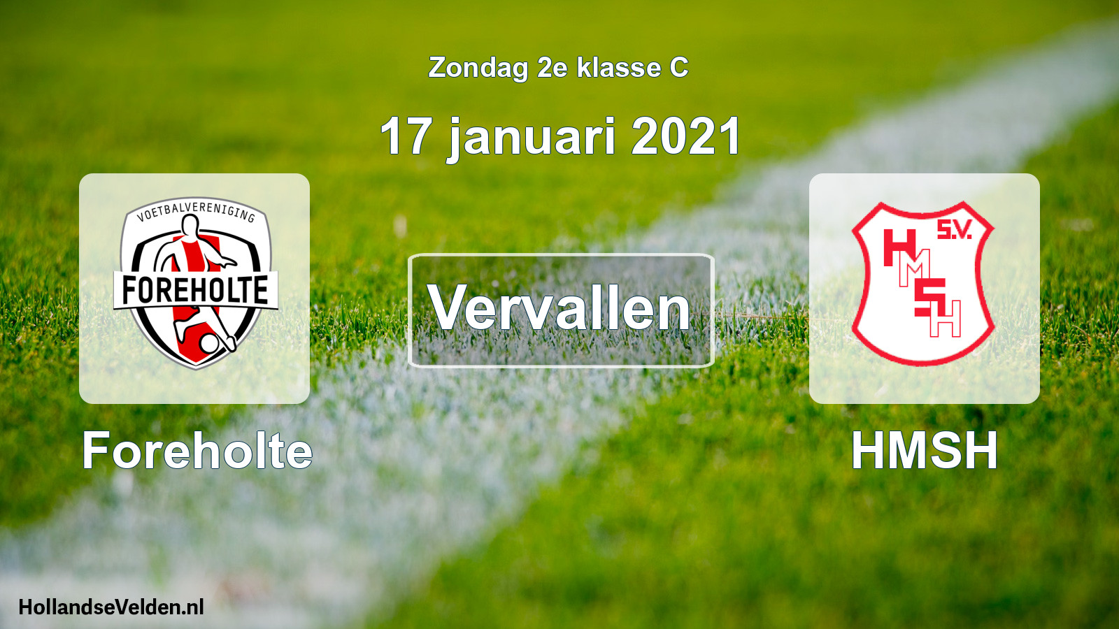Scheduled Match: Foreholte - HMSH (17 January 2021)