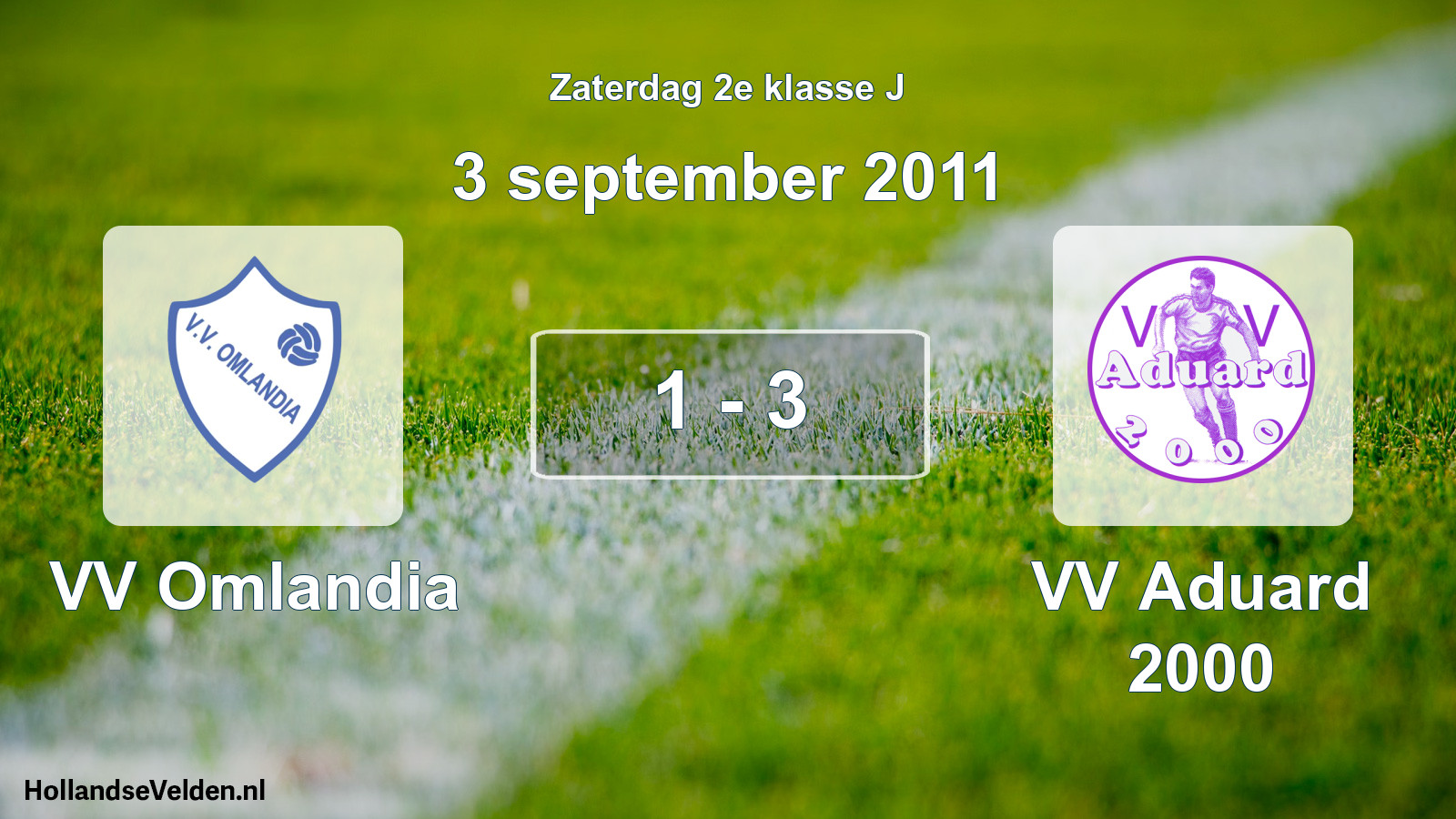 Total number of matches played: VV Omlandia - VV Aduard 2000 1 - 3 (3 September 2011)