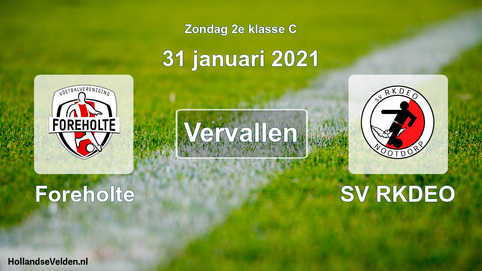 Scheduled Match: Foreholte - SV RKDEO (31 January 2021)