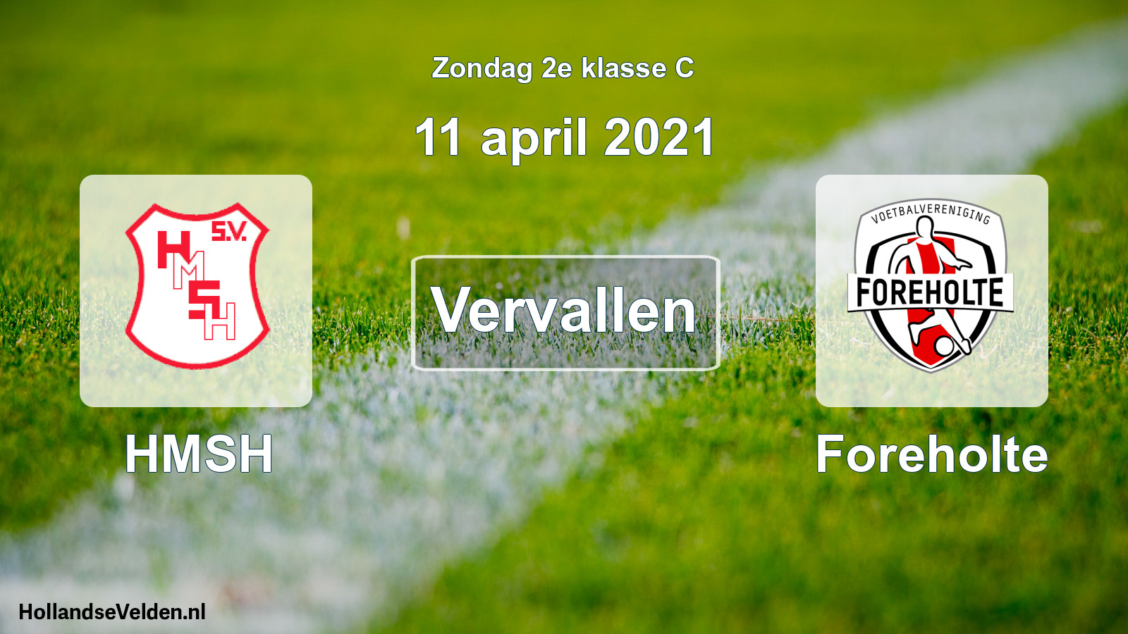 Scheduled Match: HMSH - Foreholte (11 April 2021)