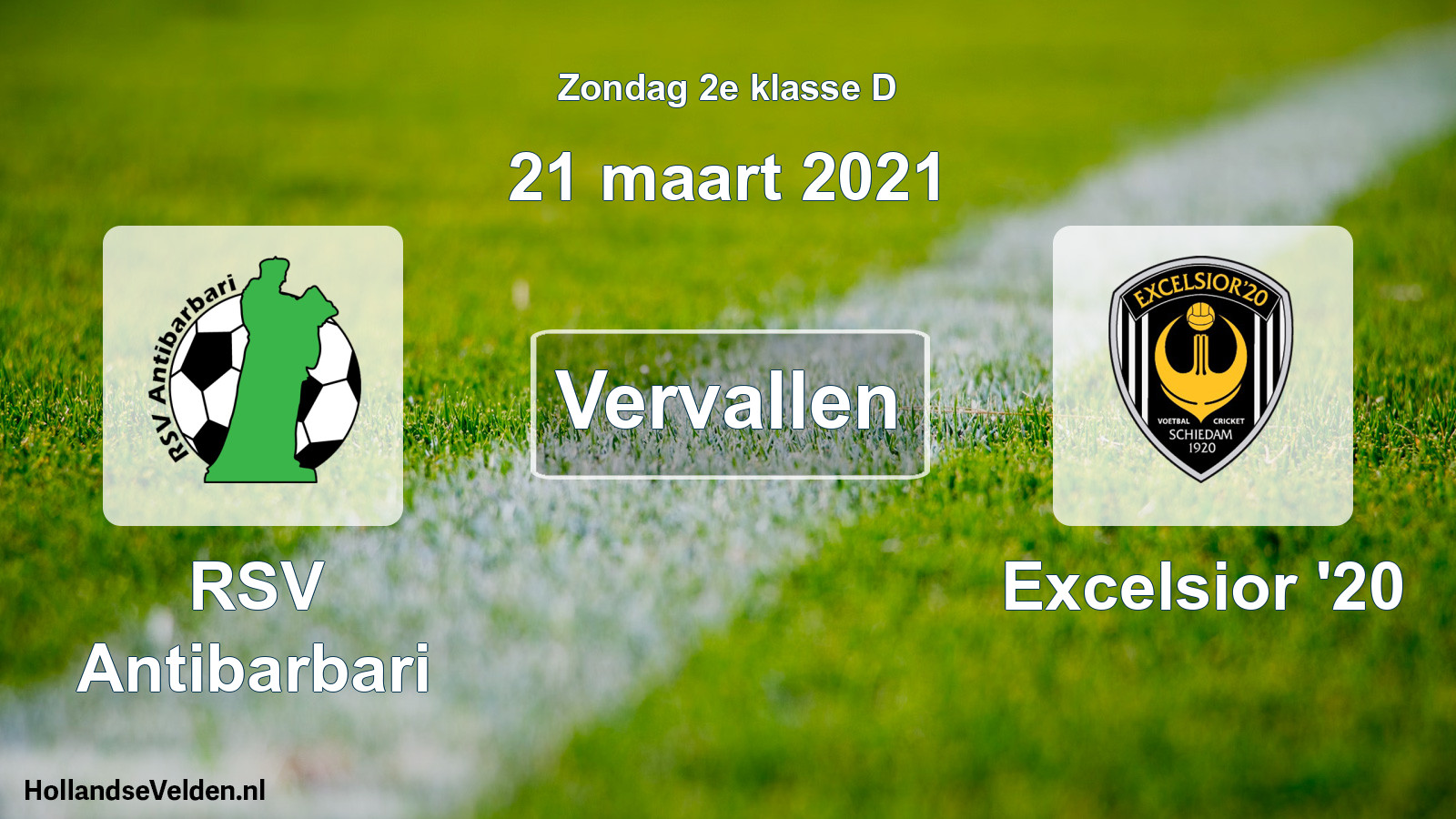 Scheduled Match: RSV Antibarbari - Excelsior '20 (21 March 2021)