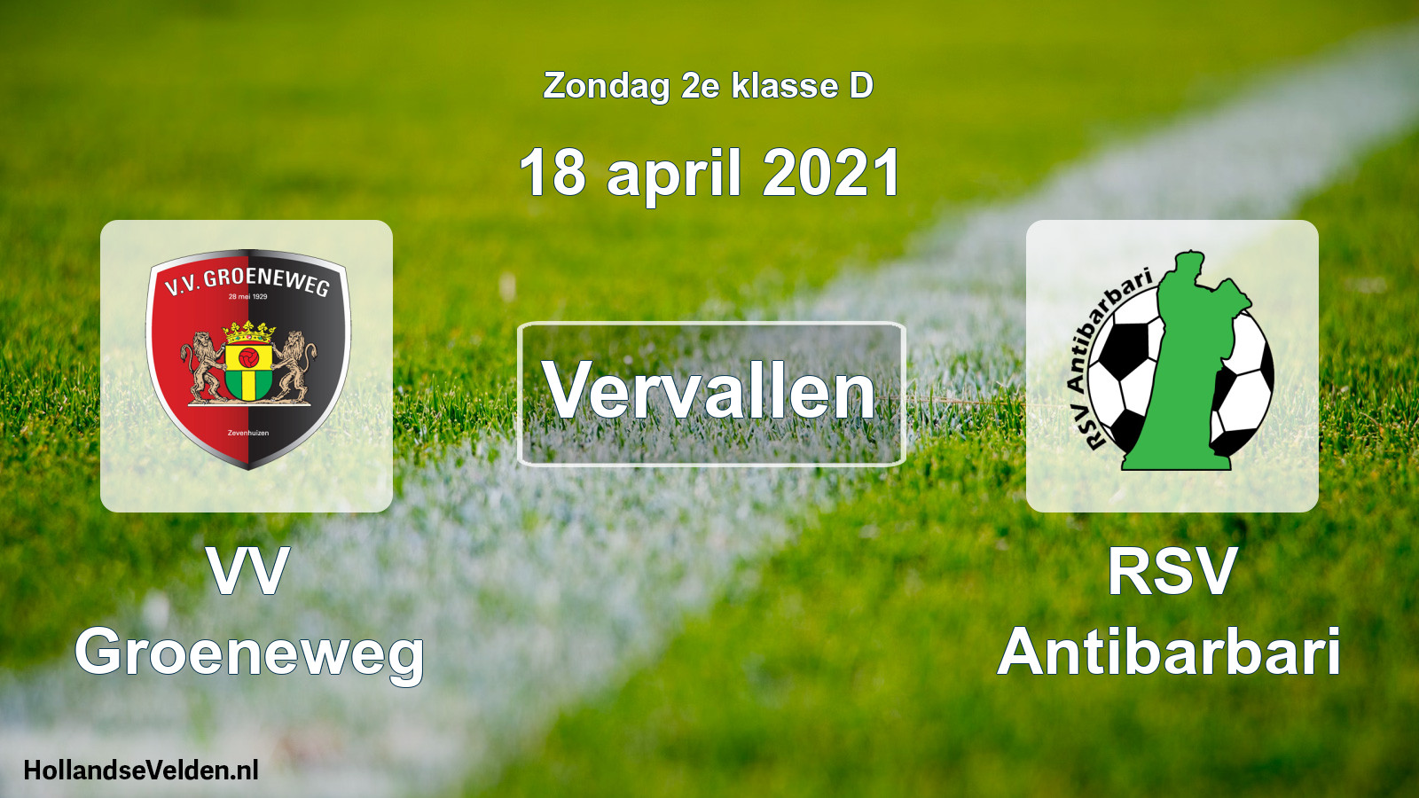 Scheduled Match: VV Groeneweg - RSV Antibarbari (18 April 2021)