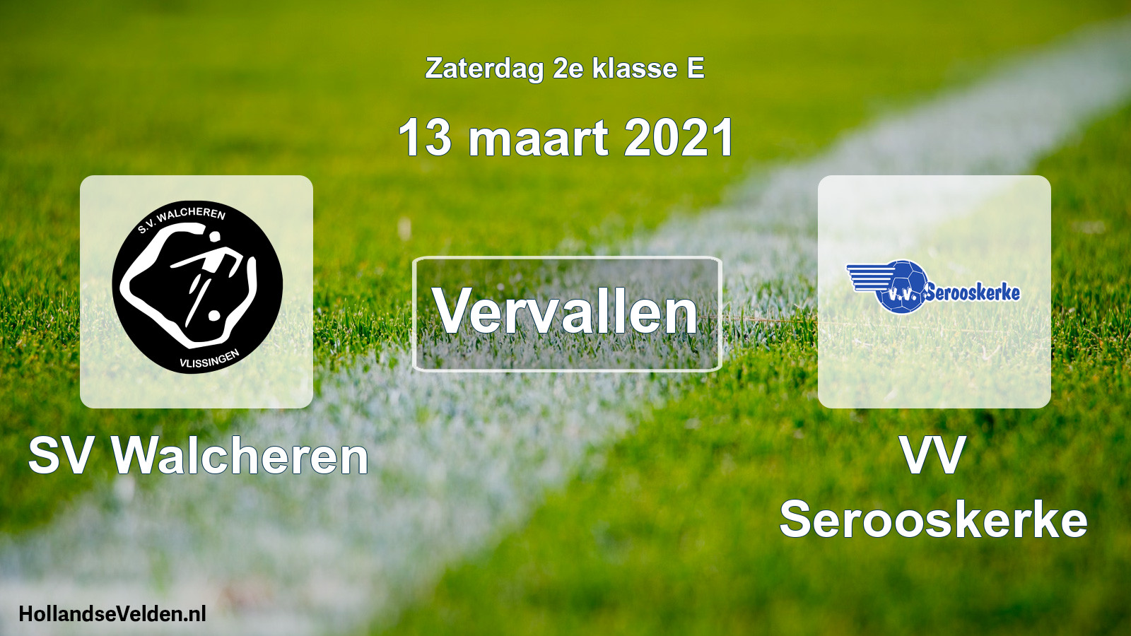 Scheduled Match: SV Walcheren - VV Serooskerke (13 March 2021)