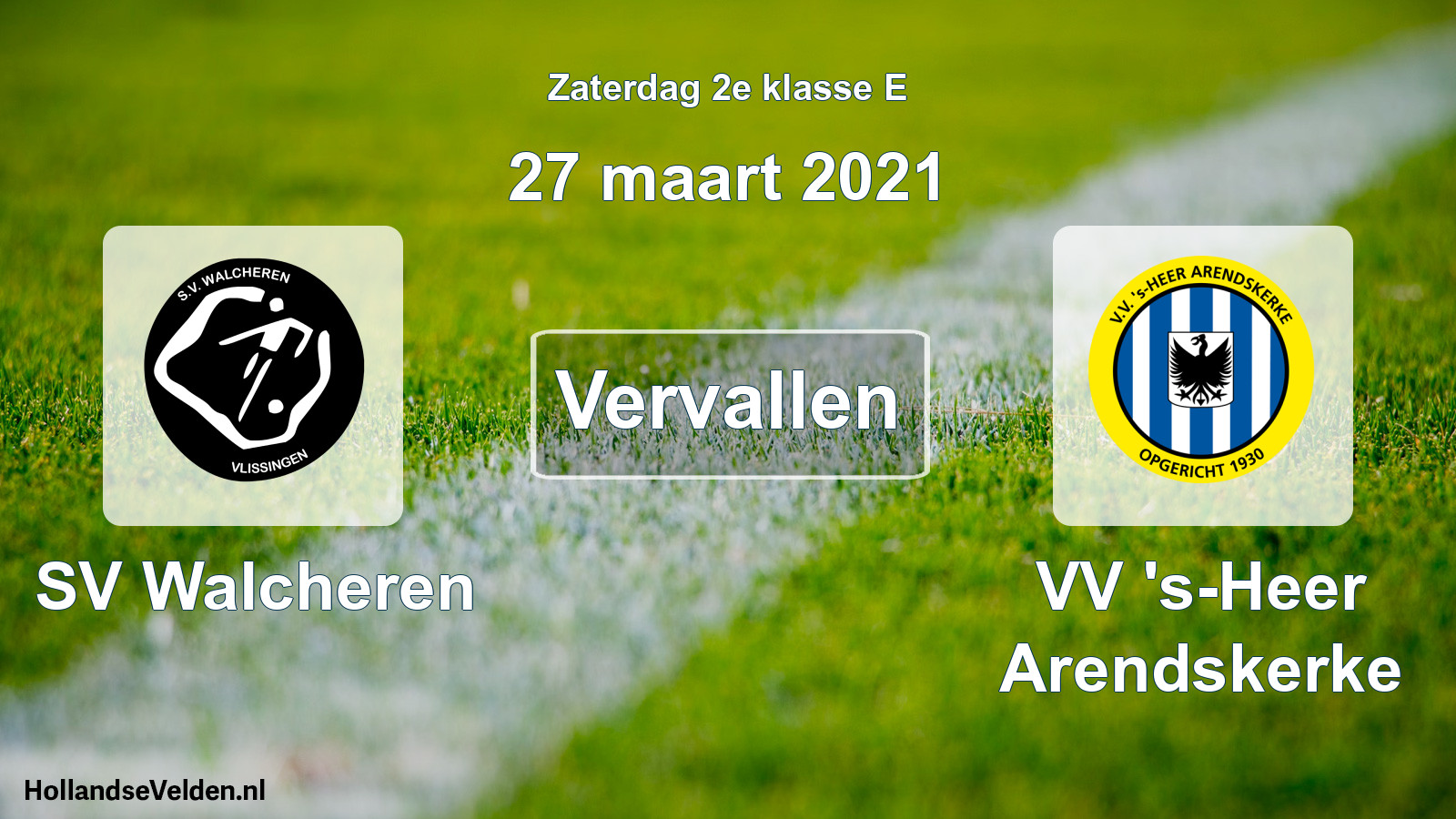 Scheduled Match: SV Walcheren - VV 's-Heer Arendskerke (27 March 2021)