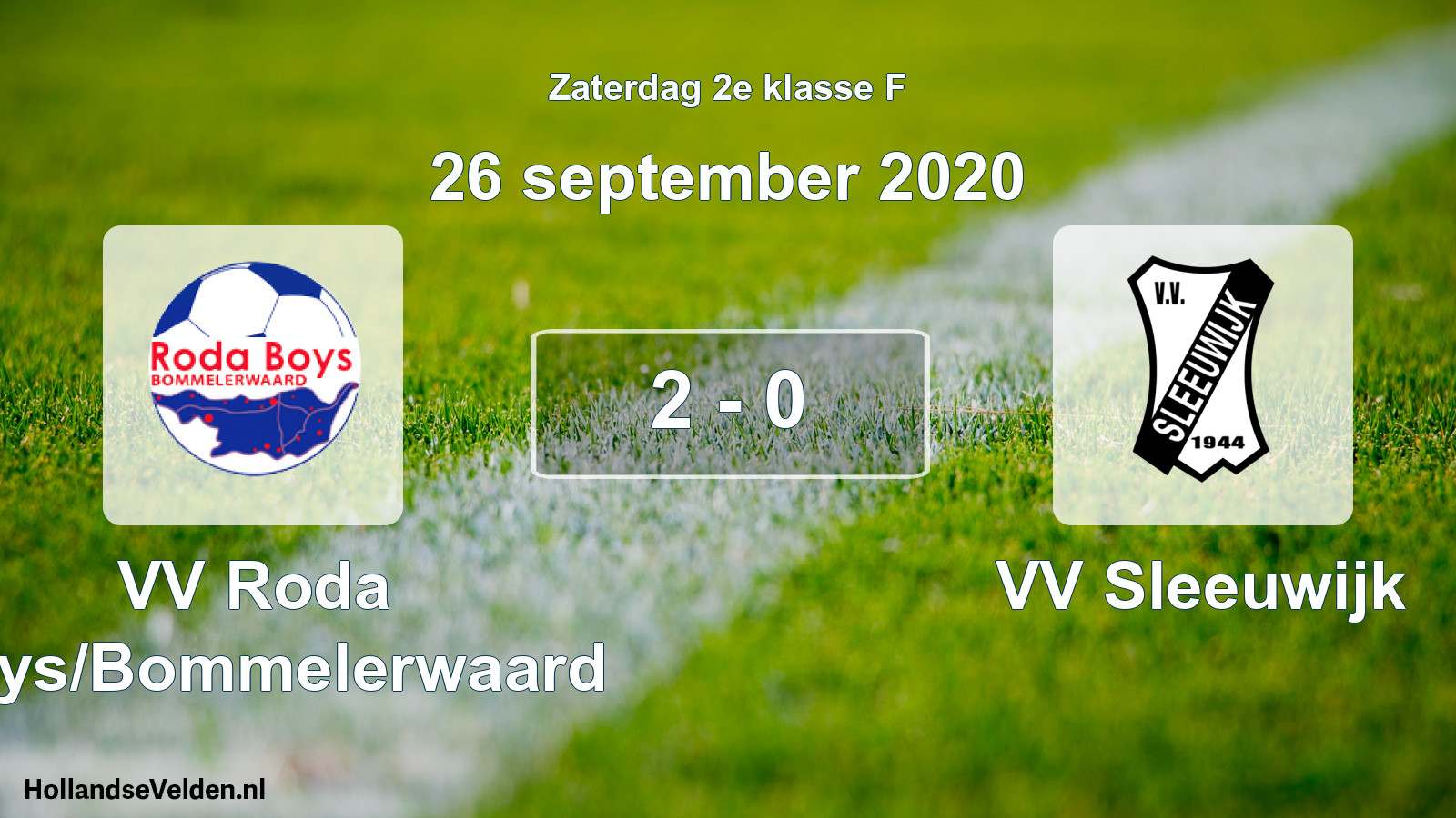 Total number of matches played: VV Roda Boys/Bommelerwaard - VV Sleeuwijk 2 - 0 (26 September 2020)