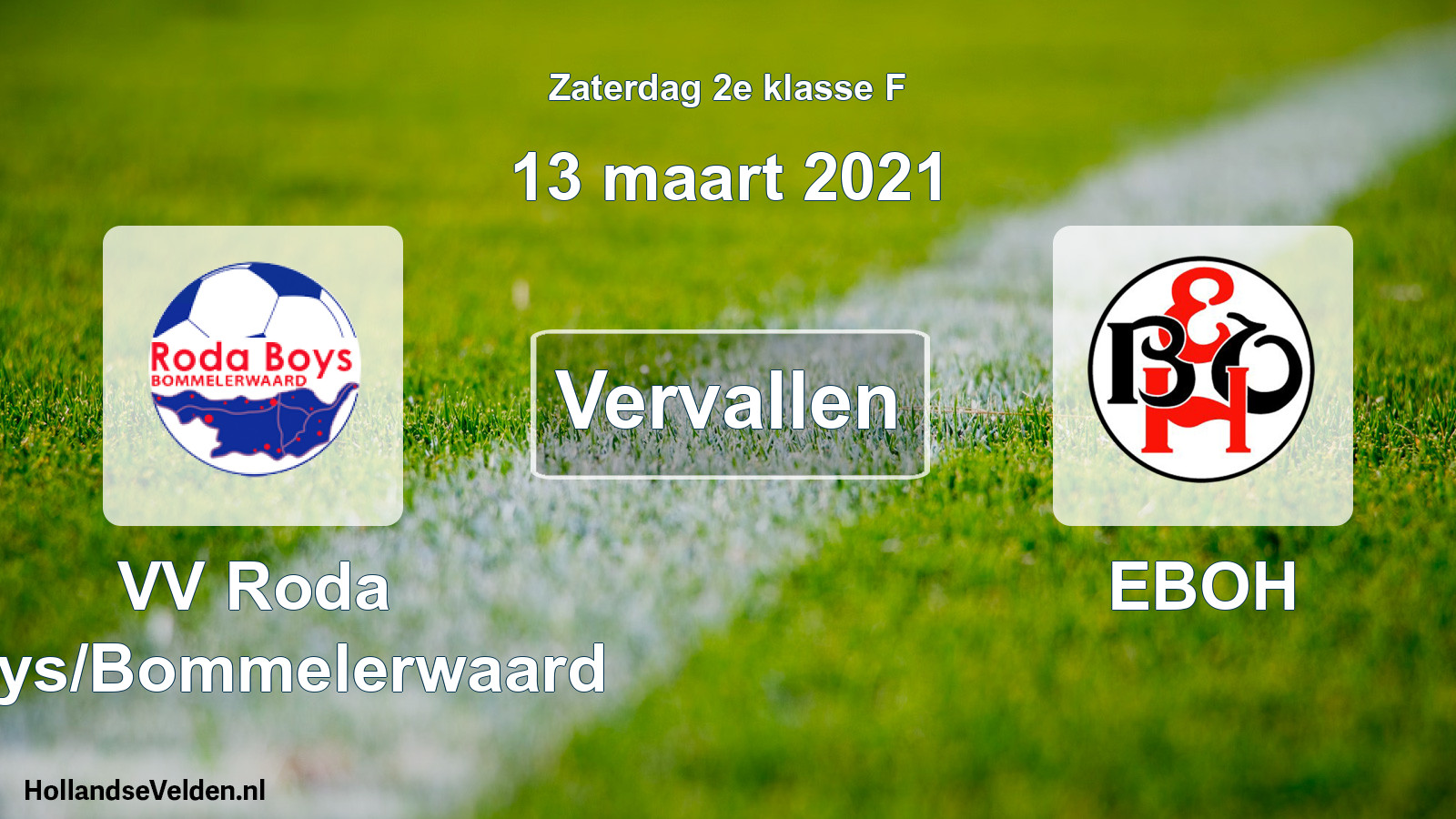 Scheduled Match: VV Roda Boys/Bommelerwaard - EBOH (13 March 2021)