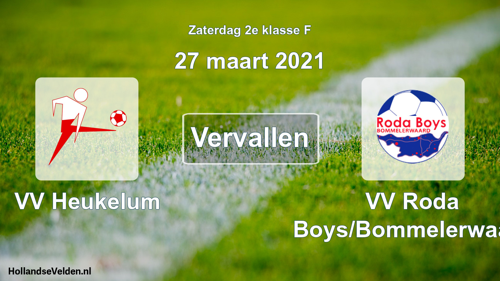 Scheduled Match: VV Heukelum - VV Roda Boys/Bommelerwaard (27 March 2021)