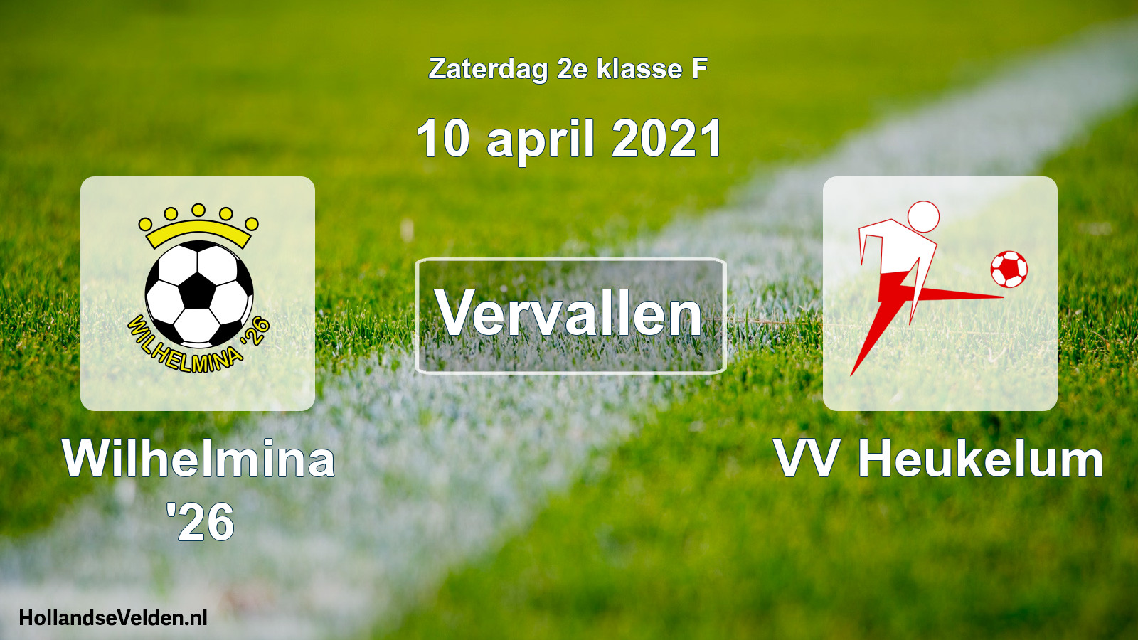 Scheduled Match: Wilhelmina '26 - VV Heukelum (10 April 2021)