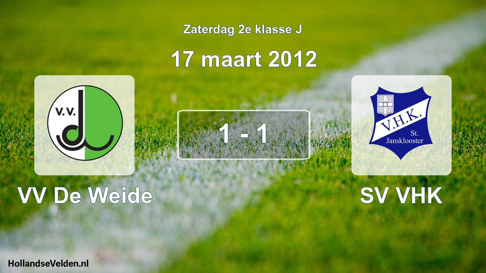 Total number of matches played: VV De Weide - SV VHK 1 - 1 (17 March 2012)