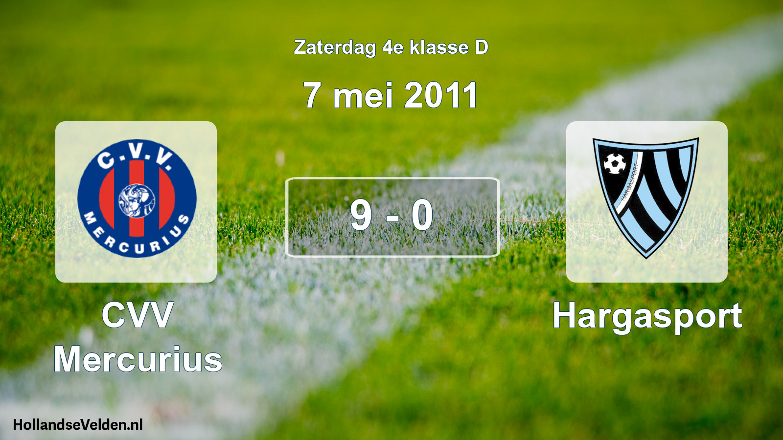 Total number of matches played: CVV Mercurius - Hargasport 9 - 0 (7 May 2011)