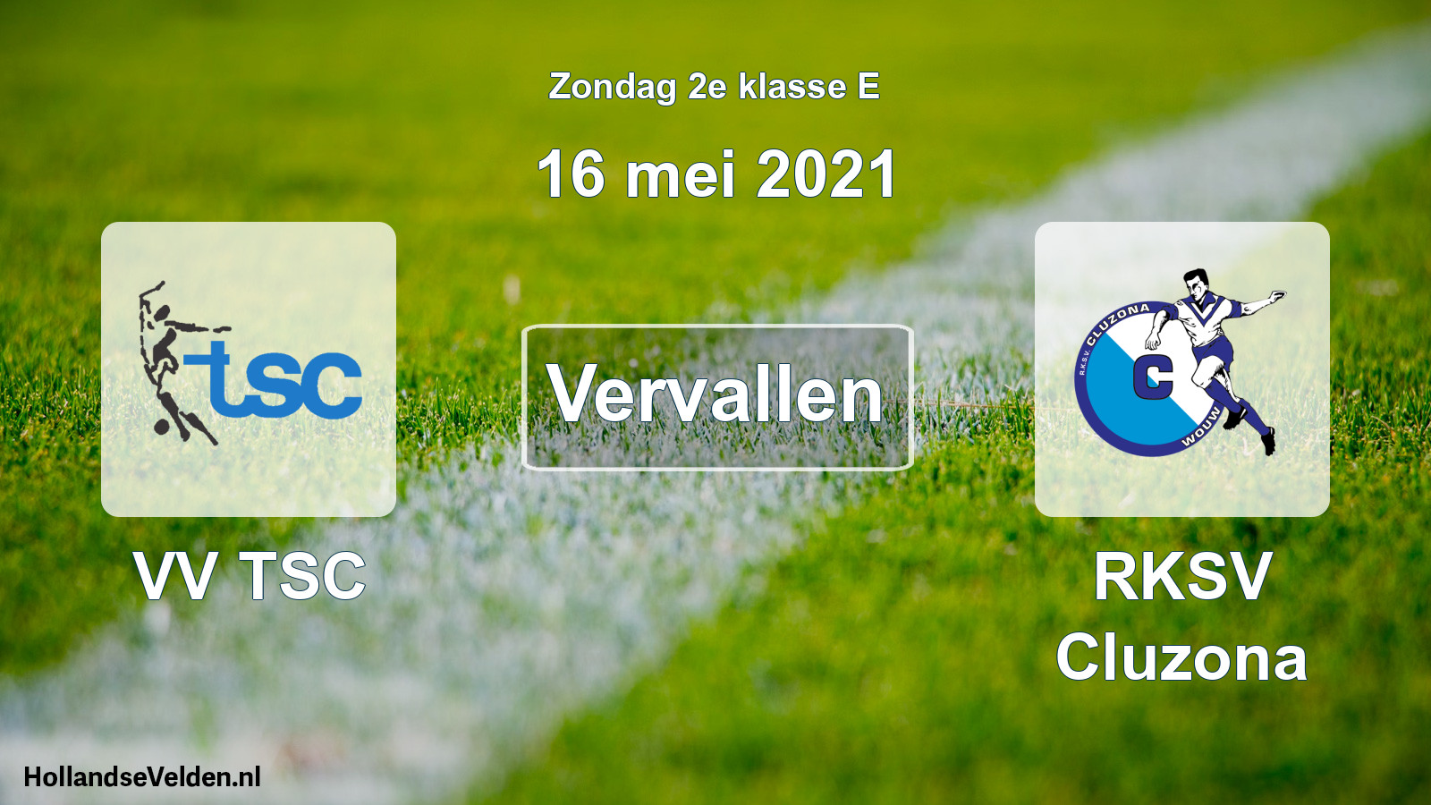 Scheduled Match: VV TSC - RKSV Cluzona (16 May 2021)