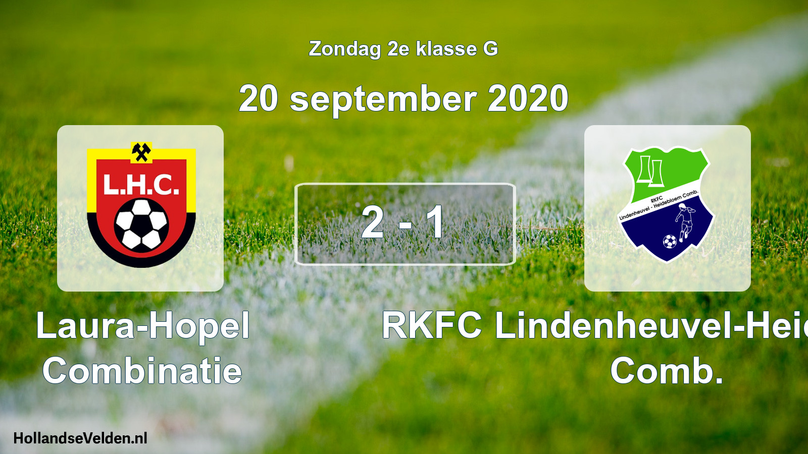 Total number of matches played: Laura-Hopel Combinatie - RKFC Lindenheuvel-Heidebloem Comb. 2 - 1 (20 September 2020)