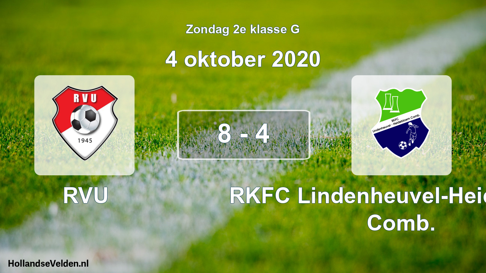 Total number of matches played: RVU - RKFC Lindenheuvel-Heidebloem Comb. 8 - 4 (4 October 2020)