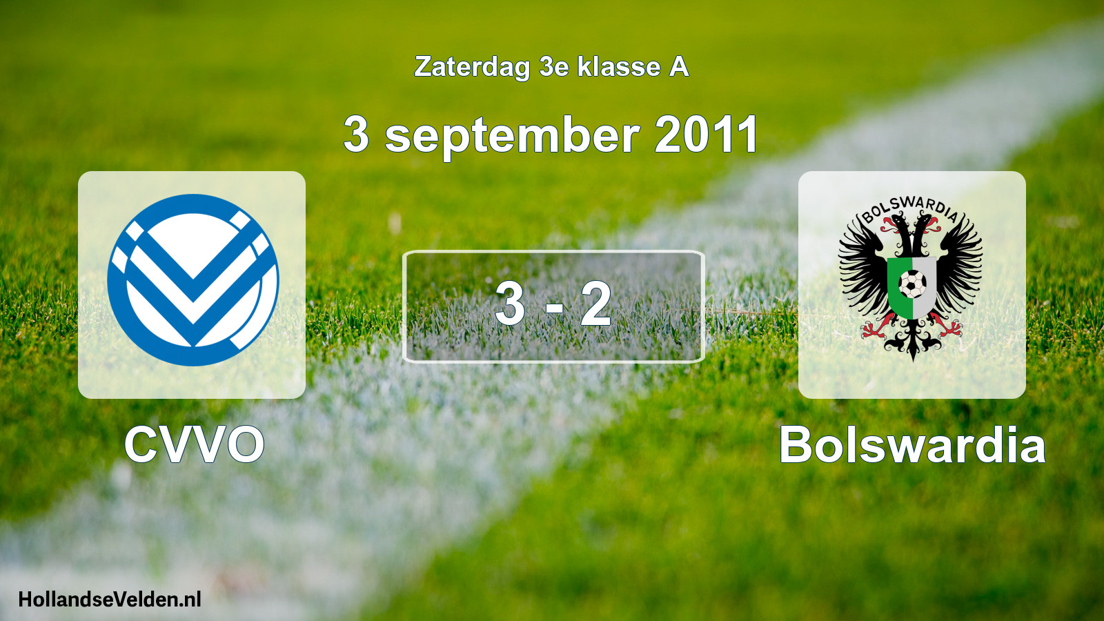 Total number of matches played: CVVO - Bolswardia 3 - 2 (3 September 2011)