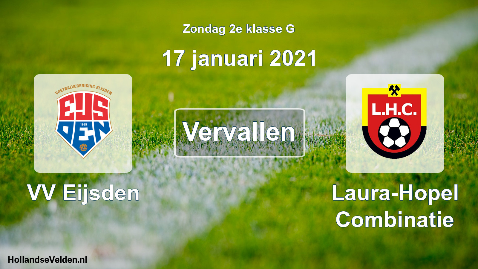 Scheduled Match: VV Eijsden - Laura-Hopel Combinatie (17 January 2021)
