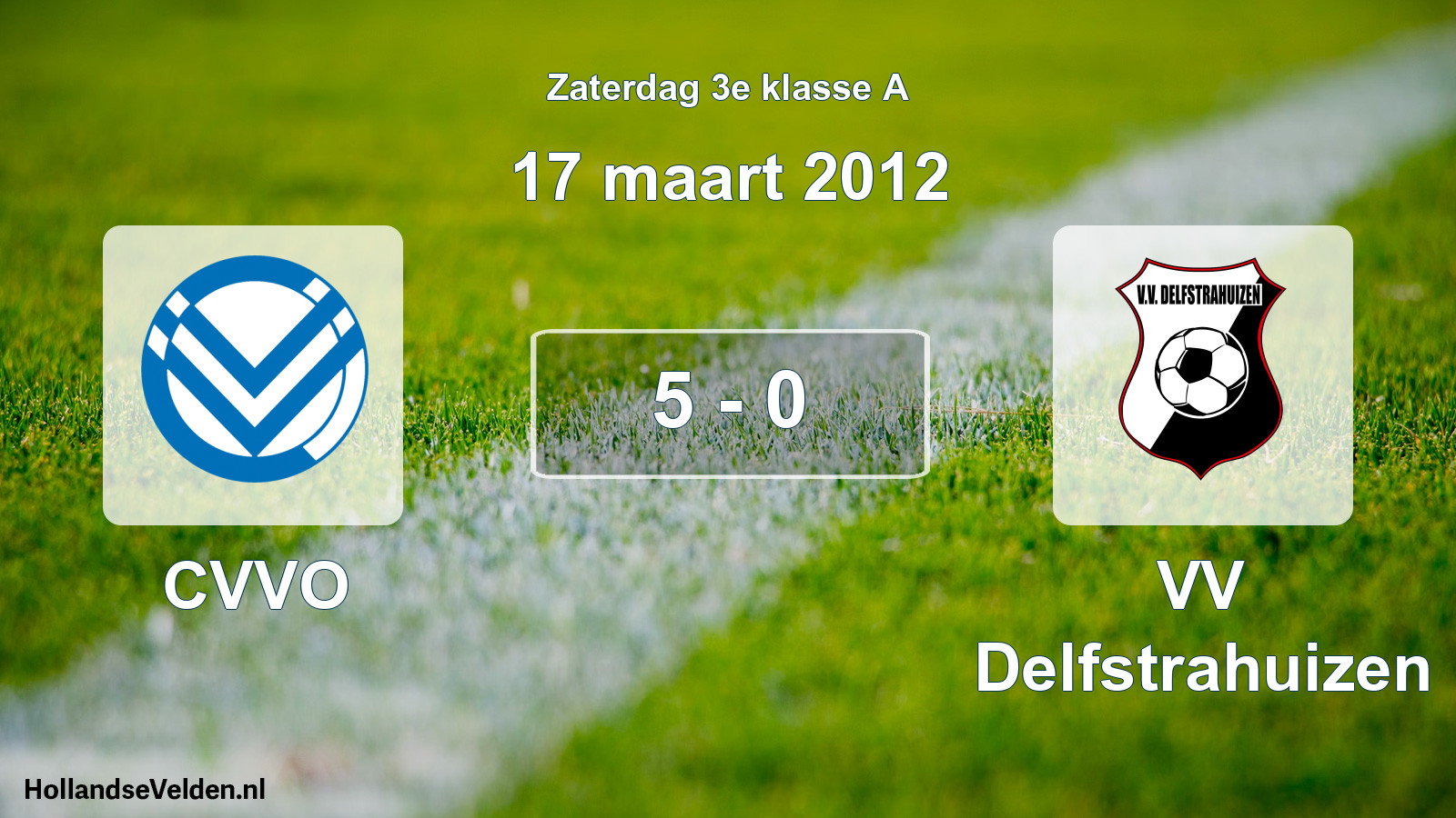 Total number of matches played: CVVO - VV Delfstrahuizen 5 - 0 (17 March 2012)