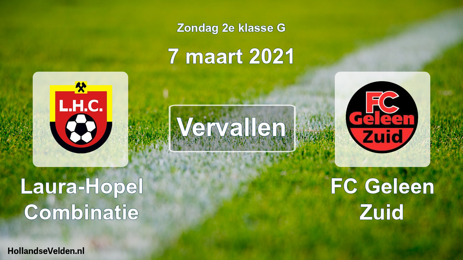 Scheduled Match: Laura-Hopel Combinatie - FC Geleen Zuid (7 March 2021)