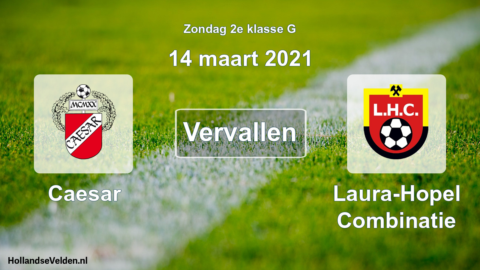 Scheduled Match: Caesar - Laura-Hopel Combinatie (14 March 2021)