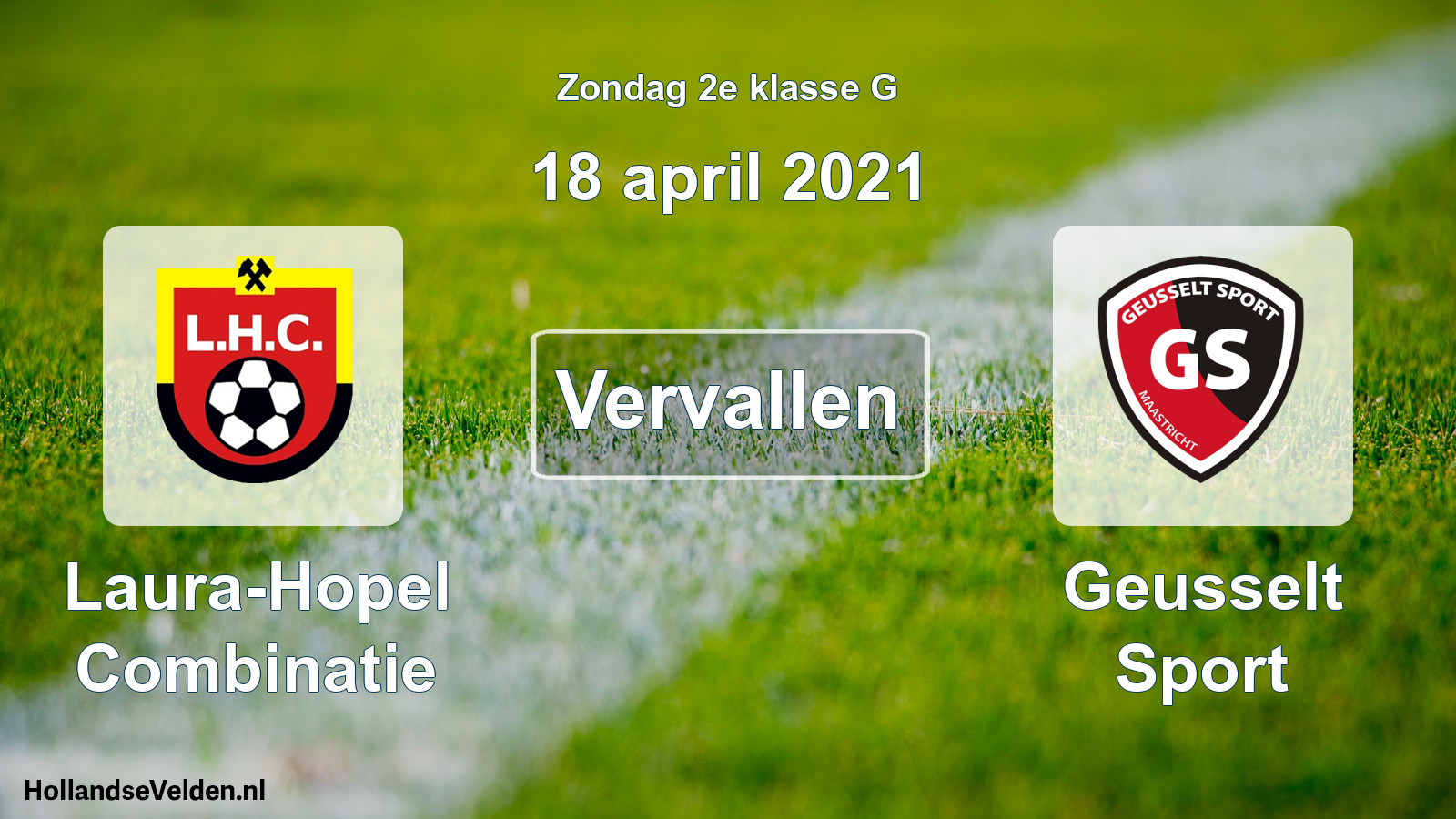 Scheduled Match: Laura-Hopel Combinatie - Geusselt Sport (18 April 2021)