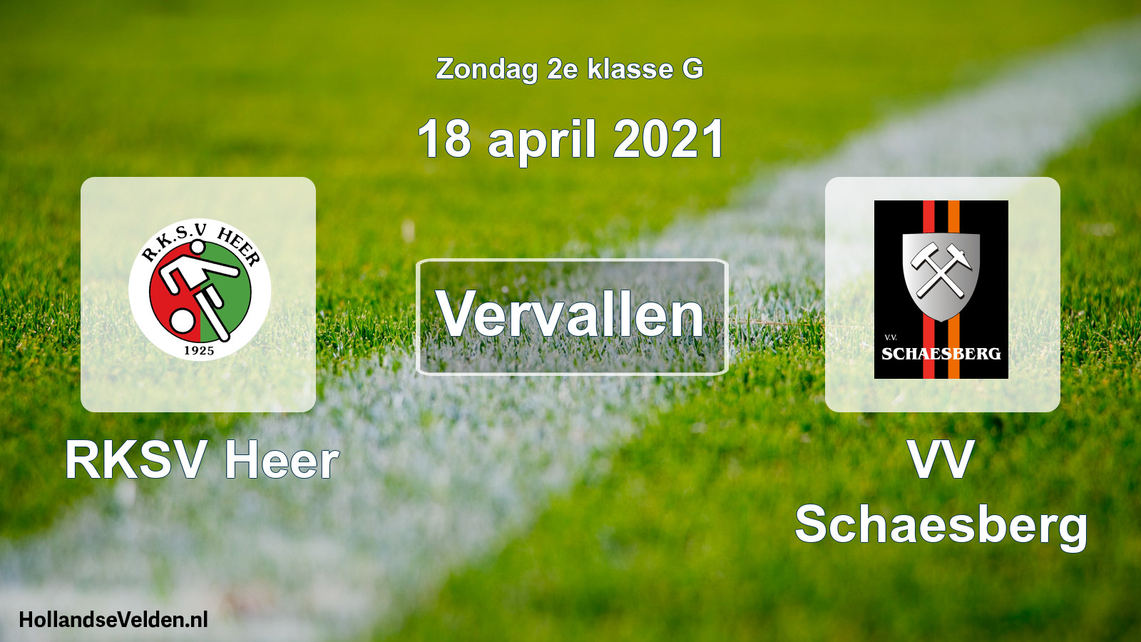 Scheduled Match: RKSV Heer - VV Schaesberg (18 April 2021)