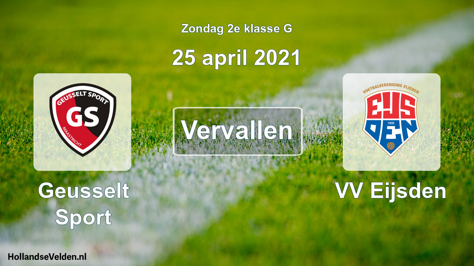 Scheduled Match: Geusselt Sport - VV Eijsden (25 April 2021)
