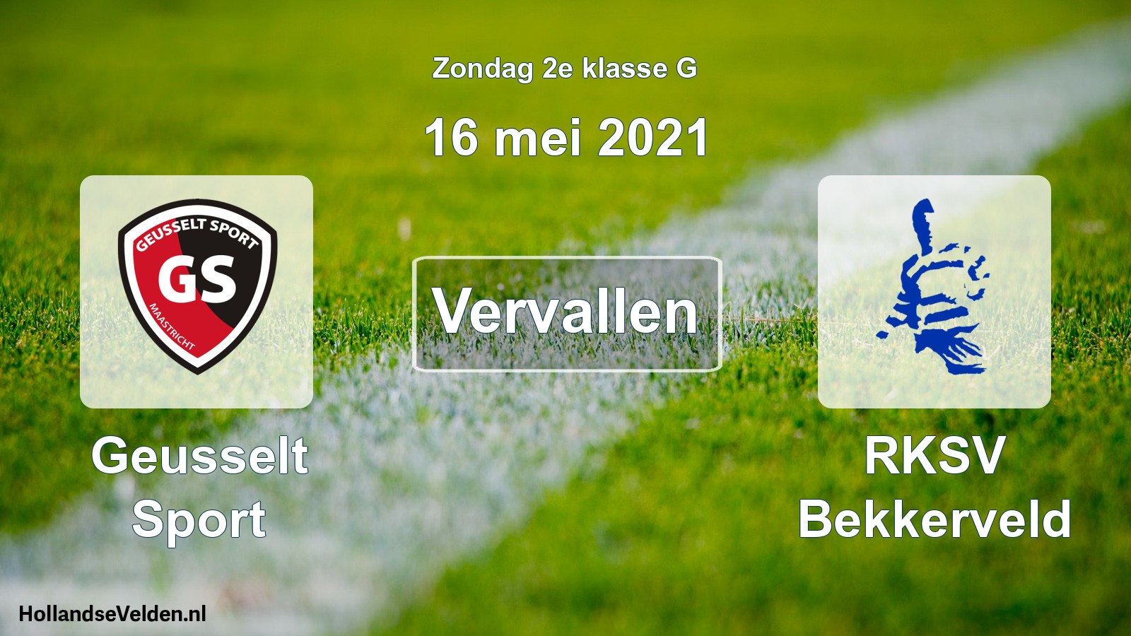 Scheduled Match: Geusselt Sport - RKSV Bekkerveld (16 May 2021)