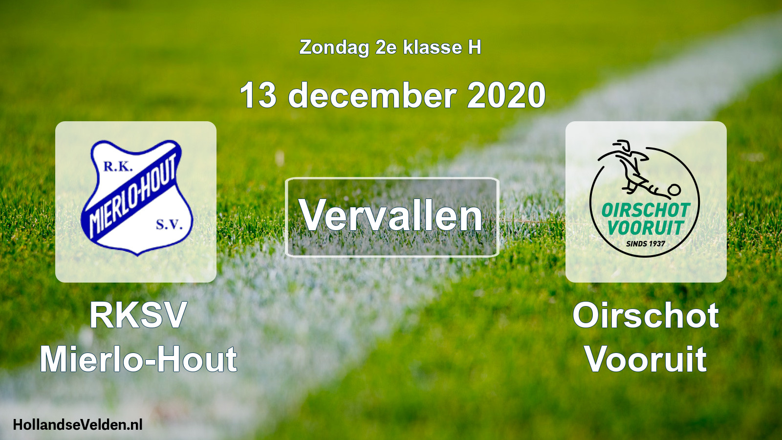 Scheduled Match: RKSV Mierlo-Hout - Oirschot Vooruit (13 December 2020)