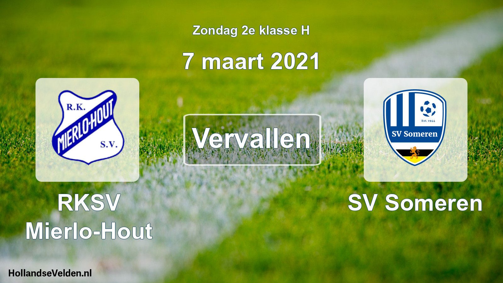 Scheduled Match: RKSV Mierlo-Hout - SV Someren (7 March 2021)