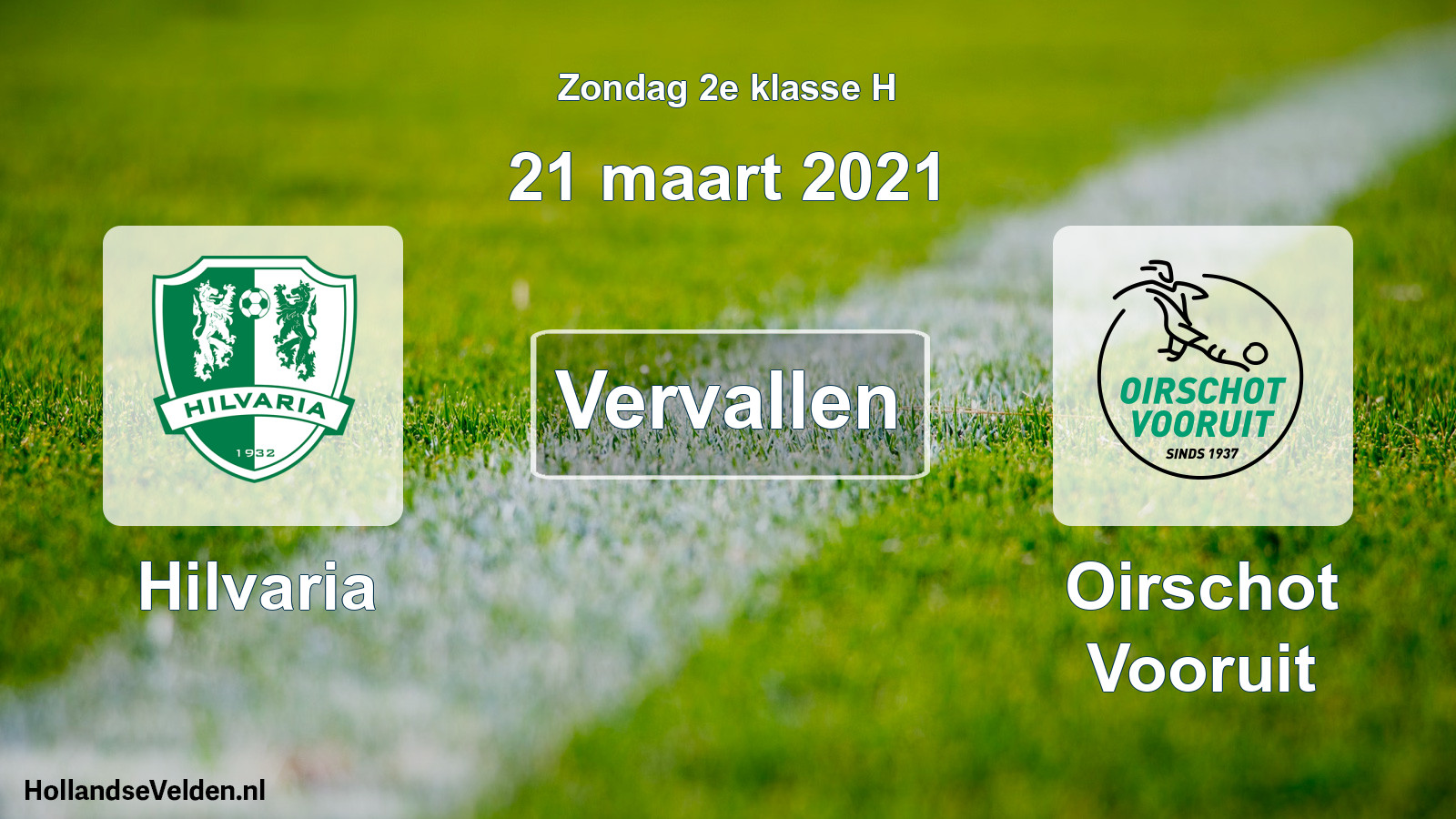 Scheduled Match: Hilvaria - Oirschot Vooruit (21 March 2021)