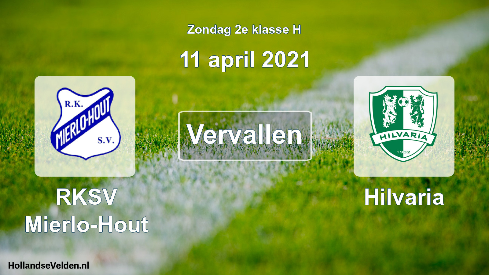 Scheduled Match: RKSV Mierlo-Hout - Hilvaria (11 April 2021)