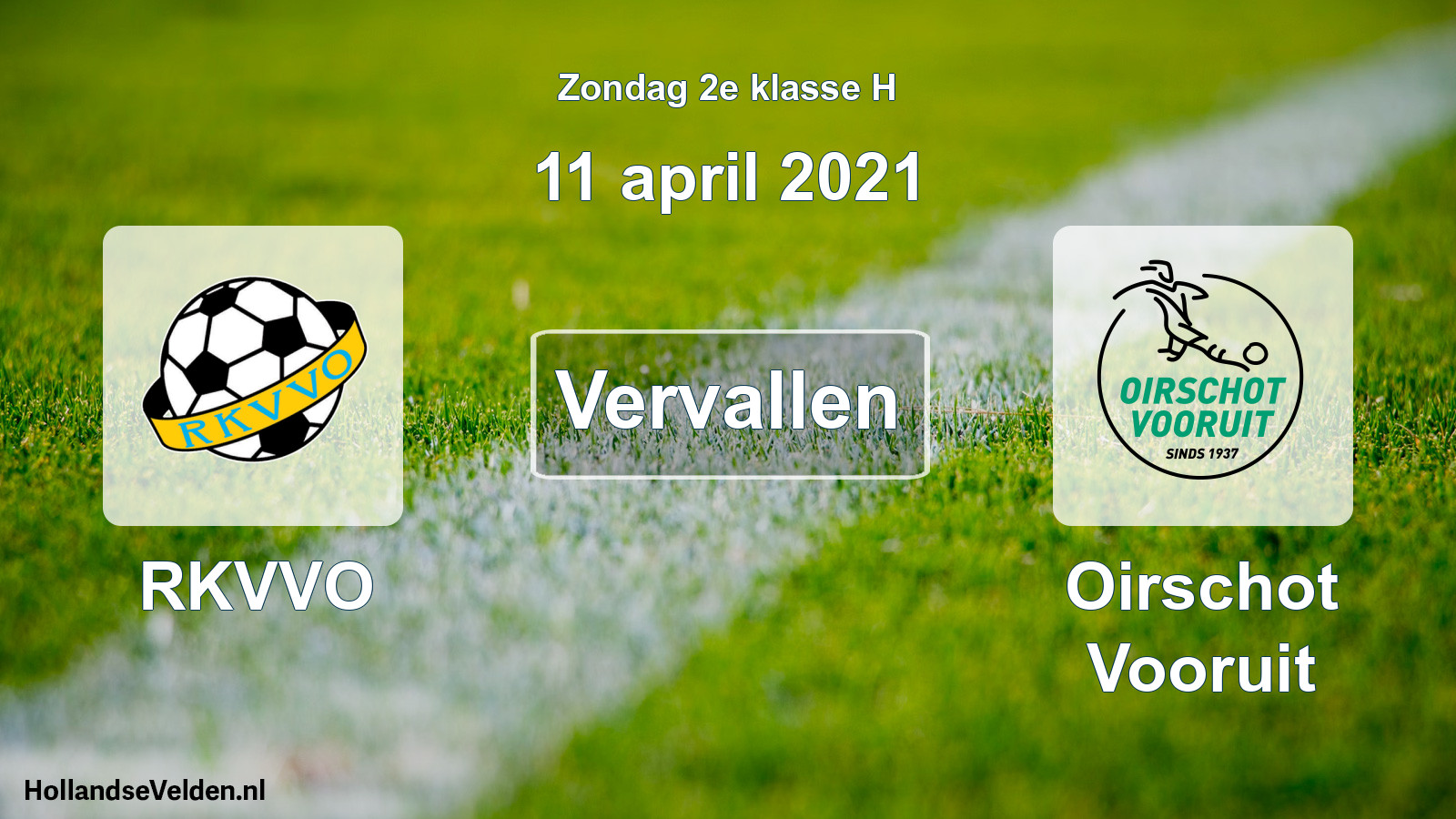 Scheduled Match: RKVVO - Oirschot Vooruit (11 April 2021)