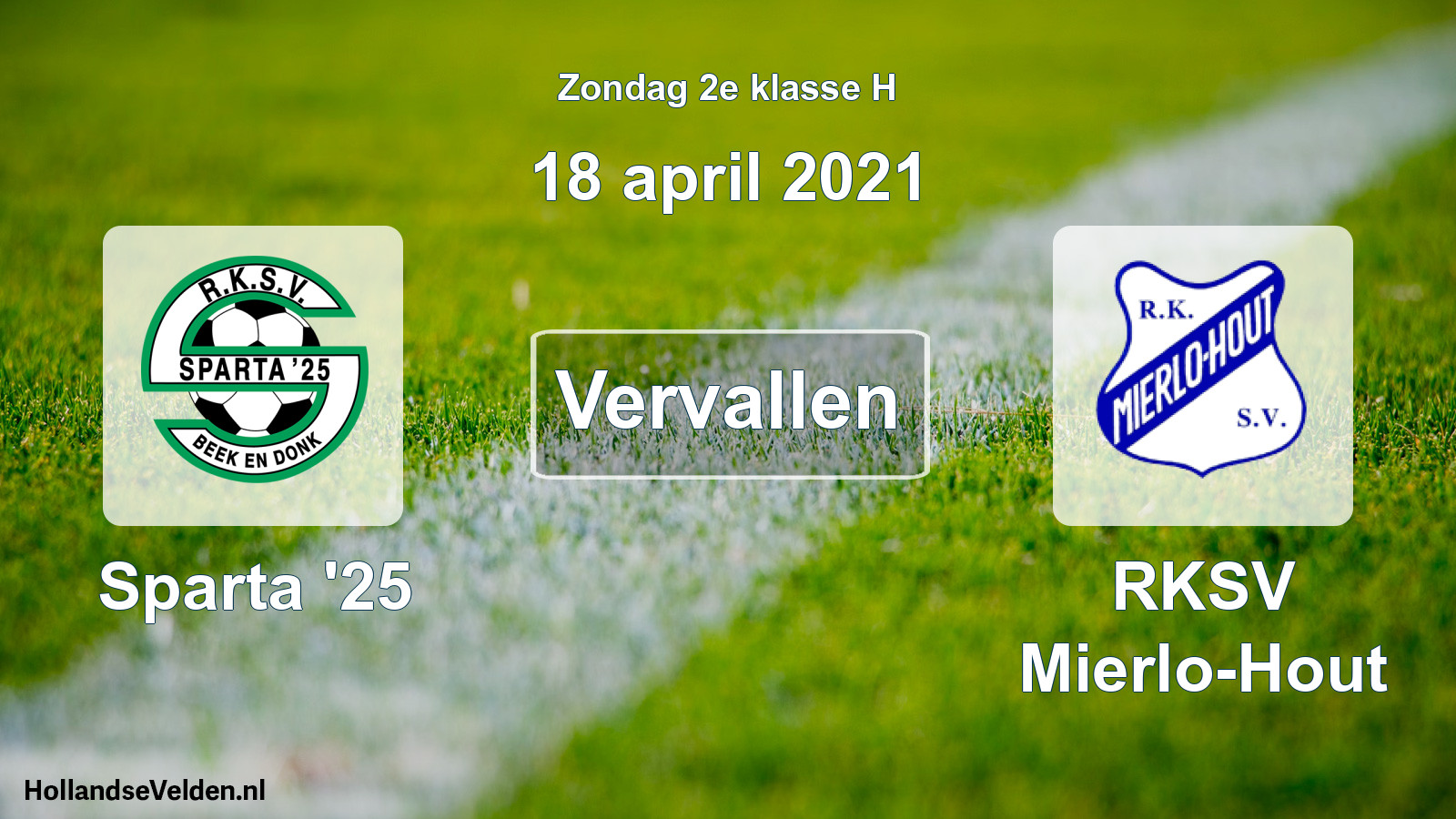 Scheduled Match: Sparta '25 - RKSV Mierlo-Hout (18 April 2021)